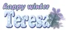 Teresa ... winter snowflakes
