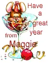 HAVE A GREAT YEAR FROM MAGGIE