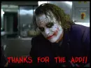 The Joker - Thanks for the add2