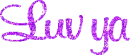 luv ya
