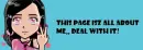 this page is all about me,, deal with it!