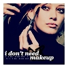 i don't need make-up