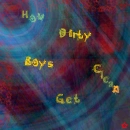 My American Heart - How Dirty Boys Get Clean