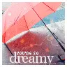 dreamy