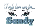 Eyes for Sandy