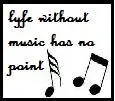 <^life w/o music^>
