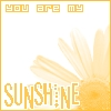 you're my sunshine