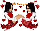 We love you