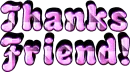 Thanks Friend