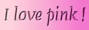 i love pink