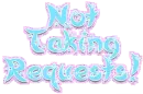 not taking requests