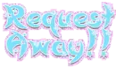 request away