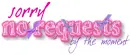 No requests