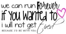 Be with you