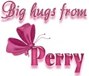 Big hugs from Perry