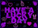 Have A Lucky Day
