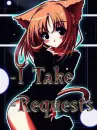 I Take Requests
