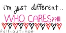 i'm just different.