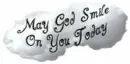May God Smile On You Today