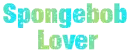 Spongebob Lover
