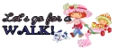 Let's Go For A Walk! Strawberry shortcake