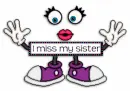 i miss my sister