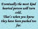 Pushed to far