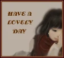 HAVE A LOVELY DAY
