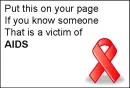 put this on your page if you know someone that is a victum of aids