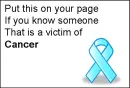 put this on your page if you know someone that is a victum of  Cancer