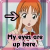 my eyes are up here