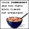 Bitch Flakes