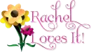 rachel - loves it