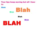 your lips keep moving