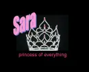 Princess of everything Sara