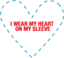 I wear my heart on my sleeve.