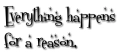 Everything Happens for a Reason