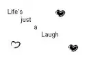 life's a laugh