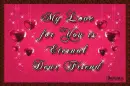 Valentine's Day: My love for You is Eternal Dear Friend