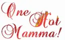 ONE HOT MAMMA