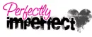 Perfectly Imperfect