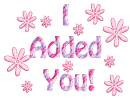I added you with flowers