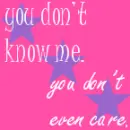 you don't know me