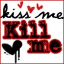 kill me love me