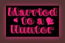 Married to a Hunter