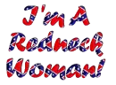 I'm A redneck woman!