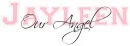 Our Angel - Jayleen