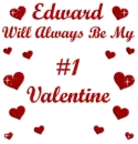 Edward will always be my number one valentine
