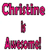 Christine is Awesome