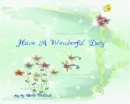 Have a Wonderful Day